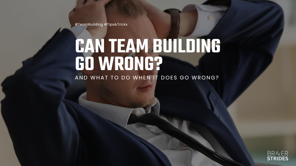 Can Team Building Go Wrong