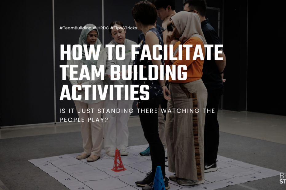 tips and tricks on how to facilitate team building activities