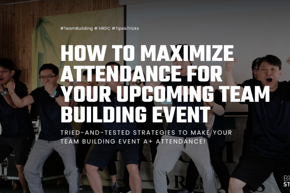 maximise attendance for upcoming team building event