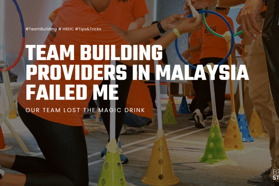 Why we misunderstoof team building providers in Malaysia